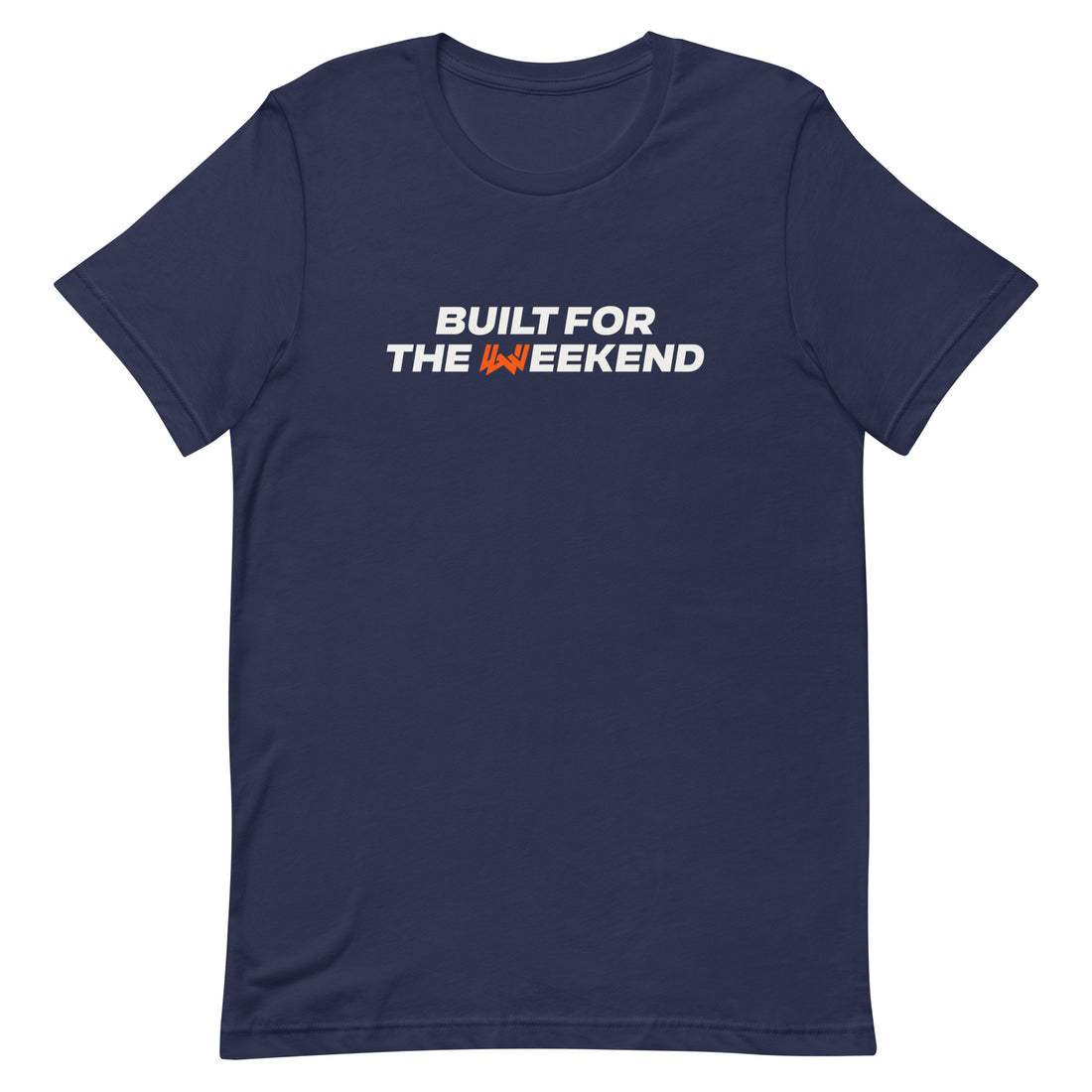 Built For The Weekend Tee